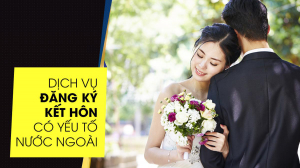 Dịch Vụ Kết Hôn Với Người Nước Ngoài